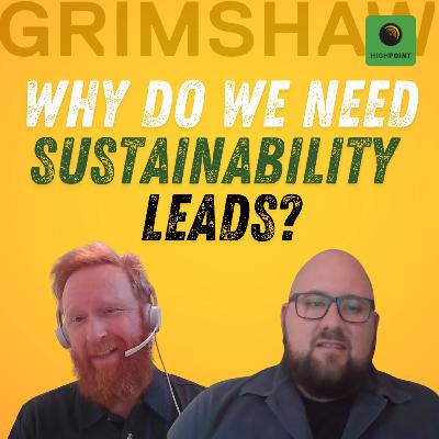 EP39: Grimshaw Architects | Why do we need sustainability leads?