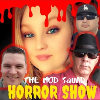 HORROR Show From The MOD Squad Network Ep, 4 HORROR Show From The MOD Squad Network Ep, 4