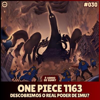 A Bordo do Sunny #30 - One Piece 1163 (Descobrimos o real poder de Imu?)) A Bordo do Sunny #30 - One Piece 1163 (Descobrimos o real poder de Imu?))