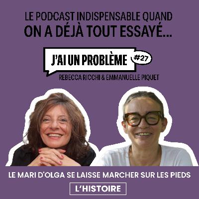 Le mari d'Olga se laisse marcher sur les pieds...- L'histoire