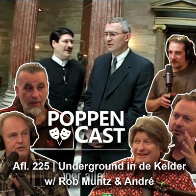 #225 | Underground in de Kelder w/ Rob Muntz & André