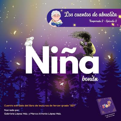 Niña bonita - Los cuentos de abuelita Niña bonita - Los cuentos de abuelita