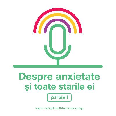 Despre anxietate și toate stările ei - partea 1
