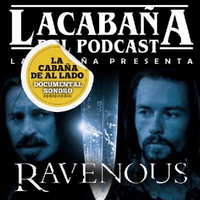 La Cabaña de al lado: Ravenous (1999)