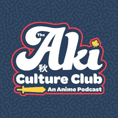 The Real Boss Finally Showed Up | Aki Culture Club #22