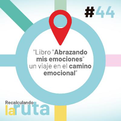 Libro "Abrazando mis emociones": un viaje en el camino emocional