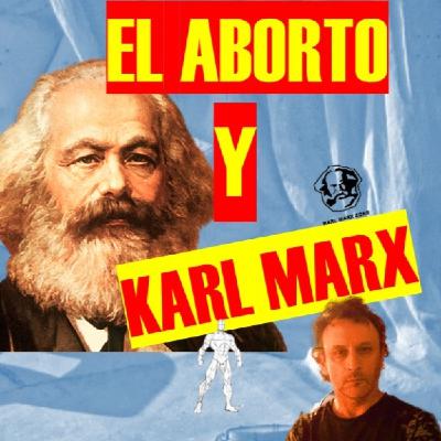 El Aborto, la población y Karl Marx (Apuntes)