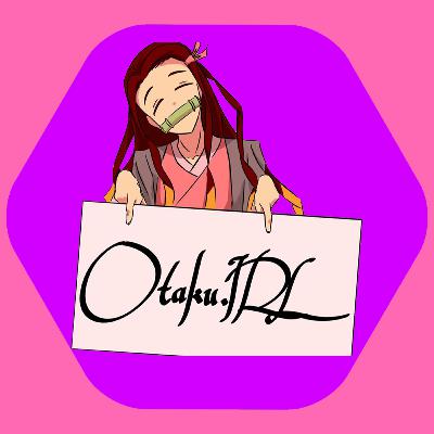 The Good, The Bad and The Trash (feat. Stellachuu) | Episode 19 | The OtakuIRL Podcast The Good, The Bad and The Trash (feat. Stellachuu) | Episode 19 | The OtakuIRL Podcast