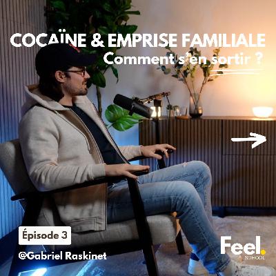 Comment sortir de la cocaïne et de l'emprise familiale ? Gabriel Raskinet