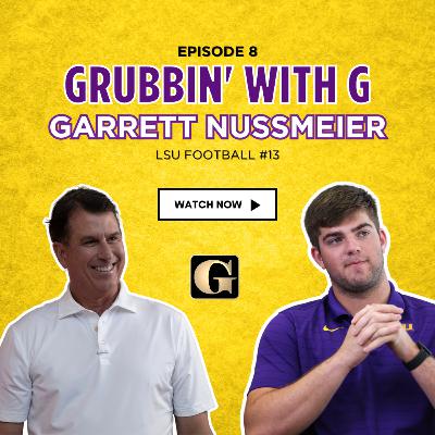 Grubbin' With G #08: Garrett Nussmeier of LSU Football with Gordon McKernan at Phil's Oyster Bar