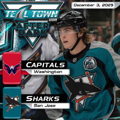 San Jose Sharks vs Washington Capitals - 12/3/2025 - Teal Town USA After Dark (Postgame)