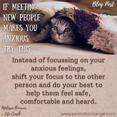 If meeting new people makes you anxious, try this…