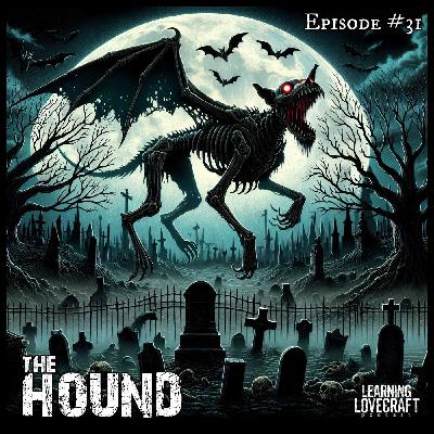Episode 31: The Hound Episode 31: The Hound