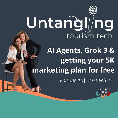 Episode 10 - AI Agents, Grok 3 & getting your 5K marketing plan for free Episode 10 - AI Agents, Grok 3 & getting your 5K marketing plan for free