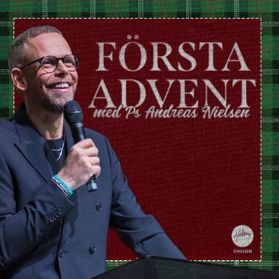Första Advent med Ps Andreas Nielsen