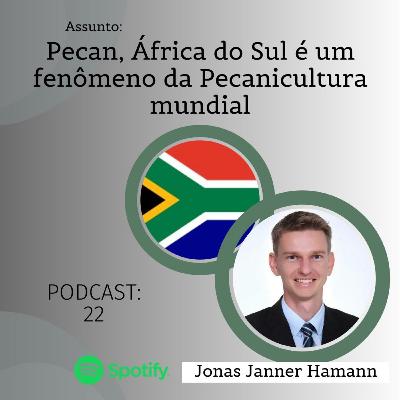22 - Pecan, África do Sul é um fenômeno da Pecanicultura mundial