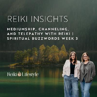Mediumship, Channeling, and Telepathy with Reiki | Spiritual Buzzwords Week 3 Mediumship, Channeling, and Telepathy with Reiki | Spiritual Buzzwords Week 3
