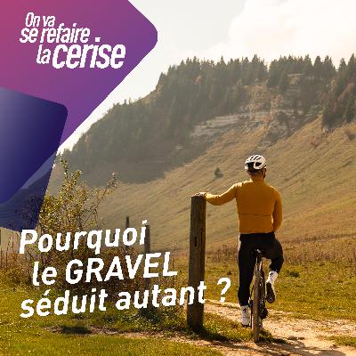 [L’attache rapide] Pourquoi le Gravel séduit autant… et durablement ?
