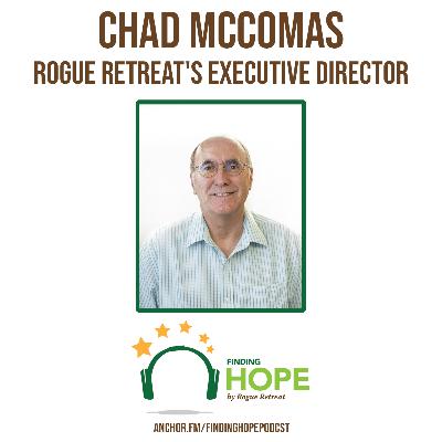 A Vision for Rogue Retreat - Chad McComas - Ep. 55 A Vision for Rogue Retreat - Chad McComas - Ep. 55