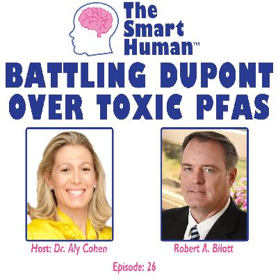 Battling DuPont over Toxic PFAS with guest Robert A. Bilott