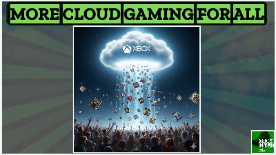 New Ways to Stream and Play with Cloud Gaming & Xbox Game Pass - (Xbox In Ten: An Xbox Podcast - Ep. 327) New Ways to Stream and Play with Cloud Gaming & Xbox Game Pass - (Xbox In Ten: An Xbox Podcast - Ep. 327)