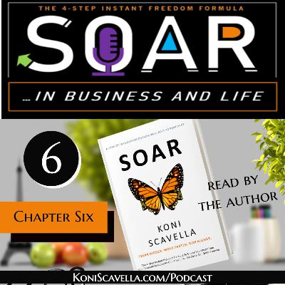 SOAR - The 4-Step Instant Freedom Formula | Chapter 6: Secrets of the Boardroom SOAR - The 4-Step Instant Freedom Formula | Chapter 6: Secrets of the Boardroom