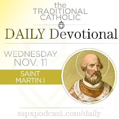 Nov 12 – S Martin I, Pope & Martyr Nov 12 – S Martin I, Pope & Martyr