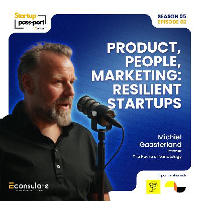 Startup Resilience: Getting Product, People, and Marketing Just Right: Michiel Gaasterland: House of Narratology