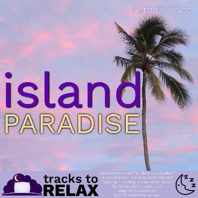 Island Paradise Sleep Meditation (Nikki's Voice)
