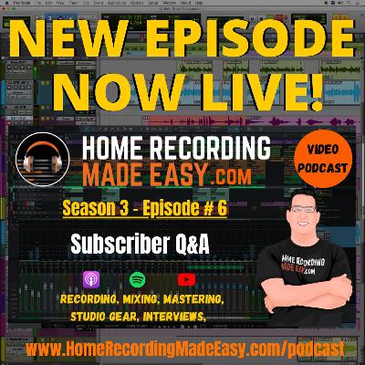 Subscriber Q&A - Episode #6