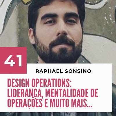 041 - Design Operations com Raphael Sonsino