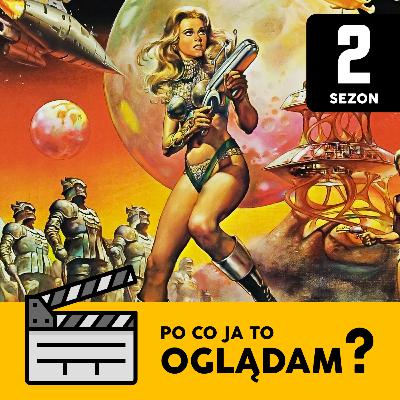 Barbarella (1968), czyli Jane Fonda uprawia bezpieczny seks w kosmosie! | Po Co Ja To Oglądam? S02E05