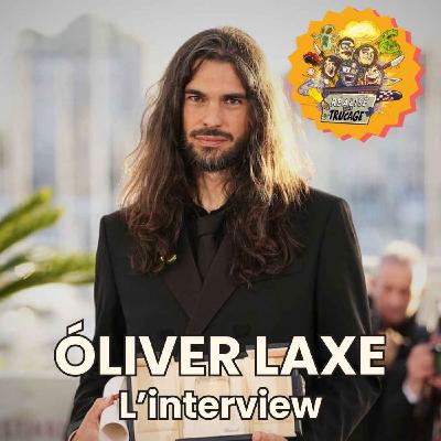 🎤 ÓLIVER LAXE - L'Entretien Sans Trucage (SIRÂT)