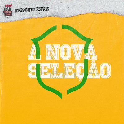 A nova Seleção