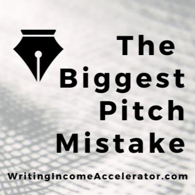 S1E4 - The biggest mistake freelance writers make when they pitch