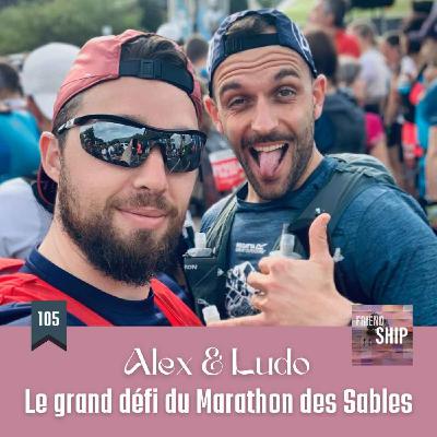 Alex & Ludo | Le grand défi du Marathon des Sables