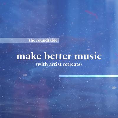 why artist retreats help musicians make better music