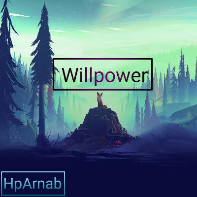 Willpower explained in Bengali by Arnab Saha || how to increase your willpower naturally || HpArnab