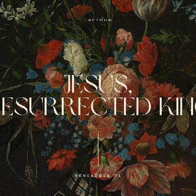 Jesus, Resurrected King