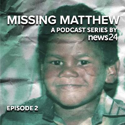 PODCAST | MISSING MATTHEW EPISODE 2: False hopes and dead ends, but mother's search continues