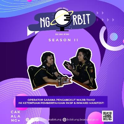 Operator Sarana Pengangkut Wajib Tahu! Ini Ketentuan Pemberitahuan RKSP & Inward Manifest!