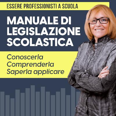 Legislazione scolastica: conoscerla, comprenderla, saperla applicare