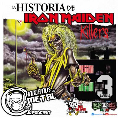 Hablemos de Metal: la historia de Iron Maiden cap. 3