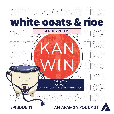 Episode 11 - Women in Medicine with KAN-WIN