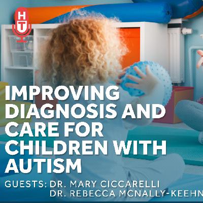 Improving Diagnosis and Care for Children with Autism Improving Diagnosis and Care for Children with Autism