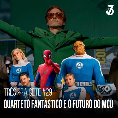 #29 - Quarteto Fantástico e os Primeiros Passos do Novo MCU #29 - Quarteto Fantástico e os Primeiros Passos do Novo MCU