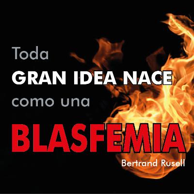 Toda gran idea nace como una blasfemia - Innovación #ConversaLive