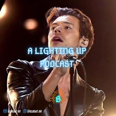EP.10: A lighting Podcast (Analizando a Harry Styles) EP.10: A lighting Podcast (Analizando a Harry Styles)