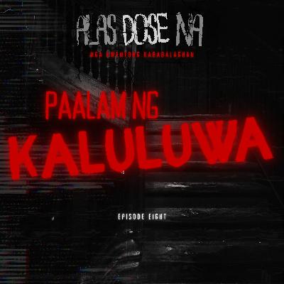 “ PAALAM NG KALULUWA” | ALAS DOSE NA HORROR STORIES EPISODE 8