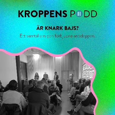 KROPPENS PODD: ÄR KNARK BAJS? Ett samtal om den förbjudna antideppen